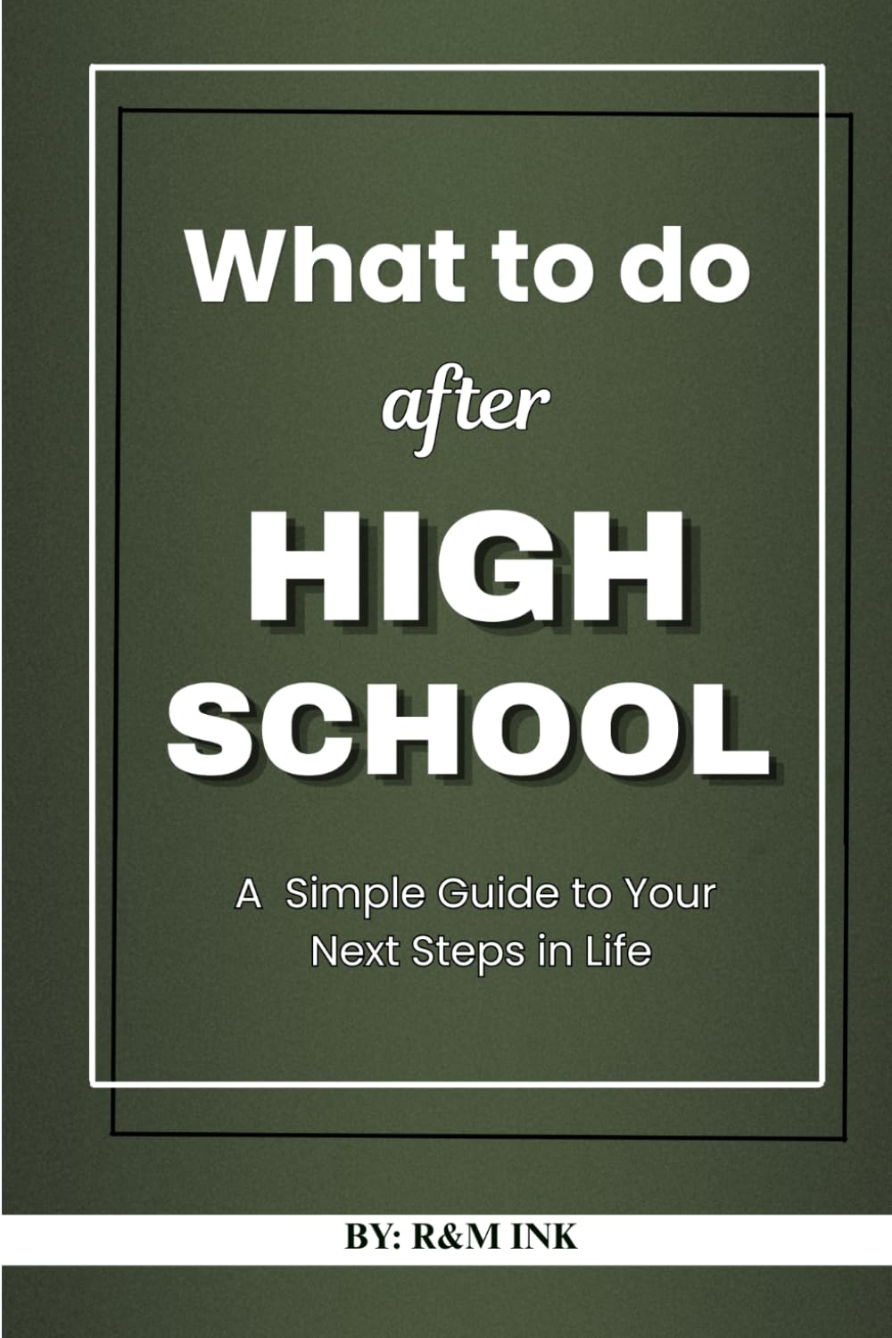 What to do after High School: A Simple Guide to Your Next Steps in Life