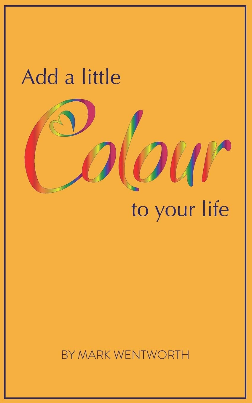Add a Little Colour to Your Life
