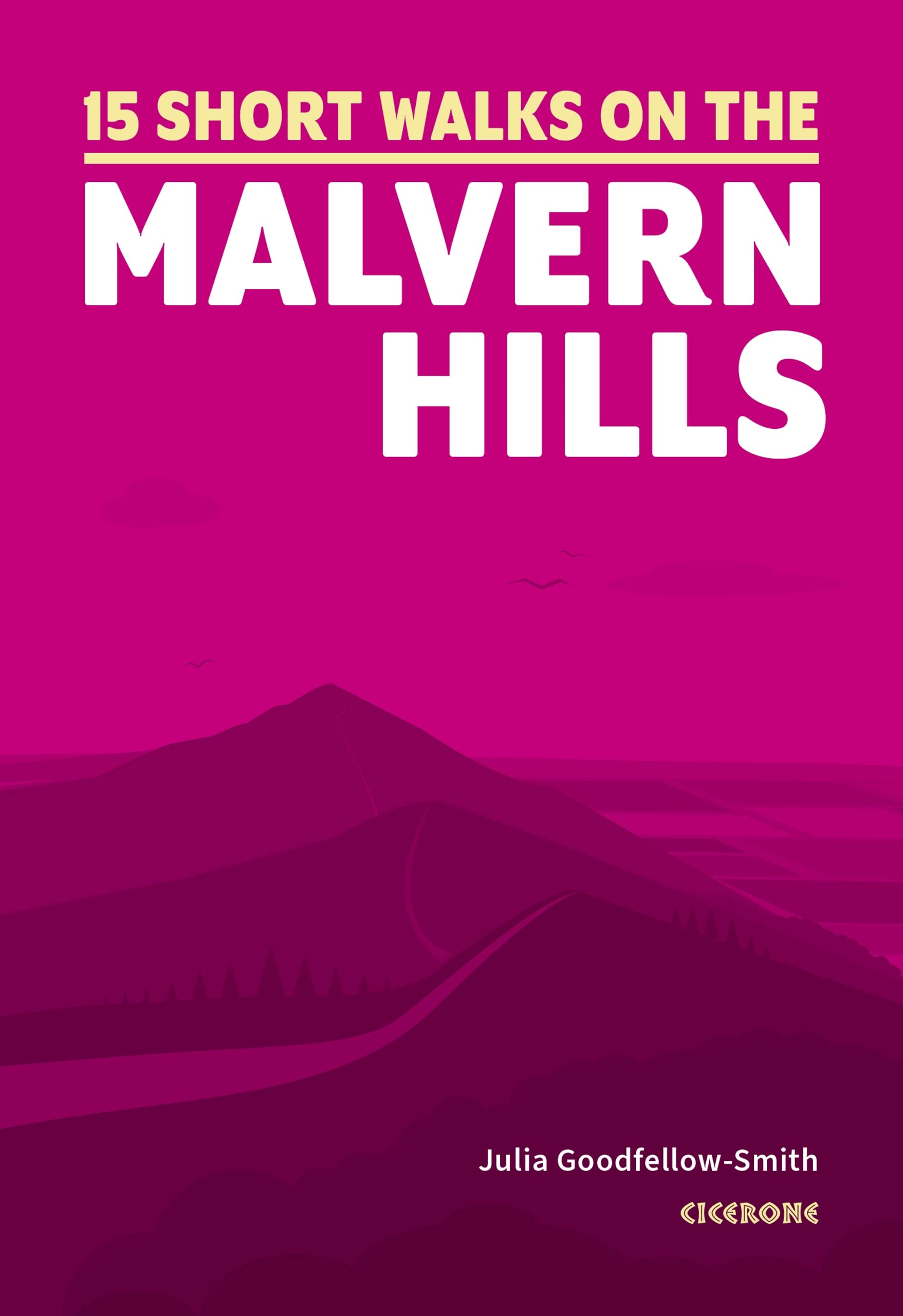 15 Short Walks on the Malvern Hills: 15 Easy Routes (Cicerone Short Walk Guides)