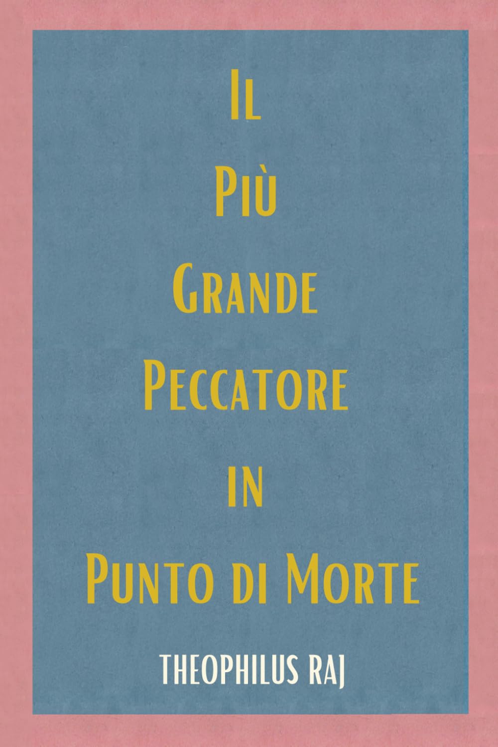 Il Più Grande Peccatore in Punto di Morte