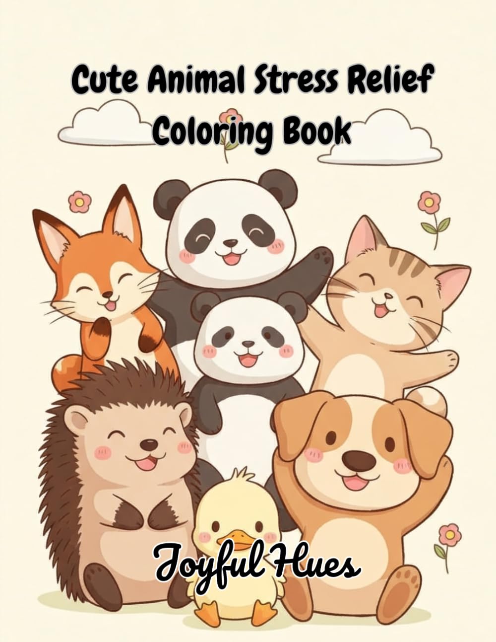 Cute Animal Stress Relief Coloring Book: Relax, unwind, and enjoy hours of cozy coloring fun with this adorable collection of easy animal coloring pages!