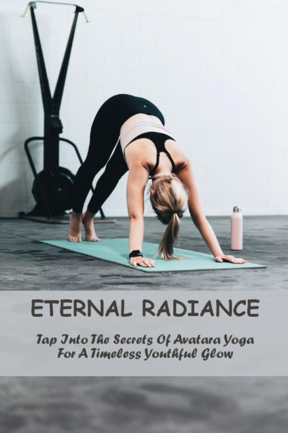 Eternal Radiance: Tap Into The Secrets Of Avatara Yoga For A Timeless Youthful Glow