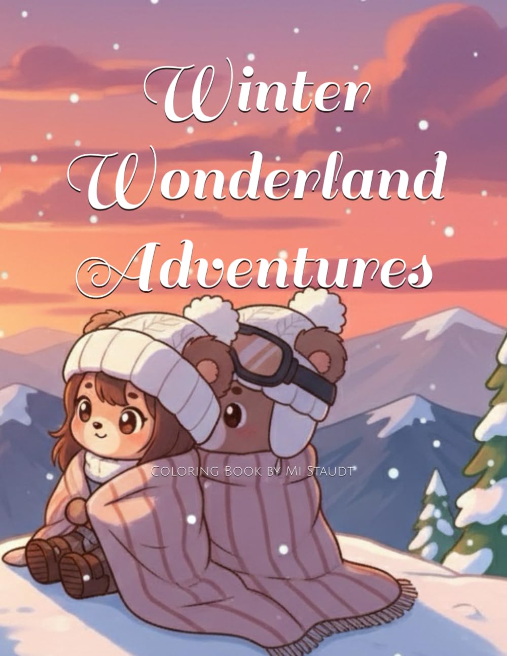 Winter Wonderland Adventures: Coloring Book by Mi Staudt