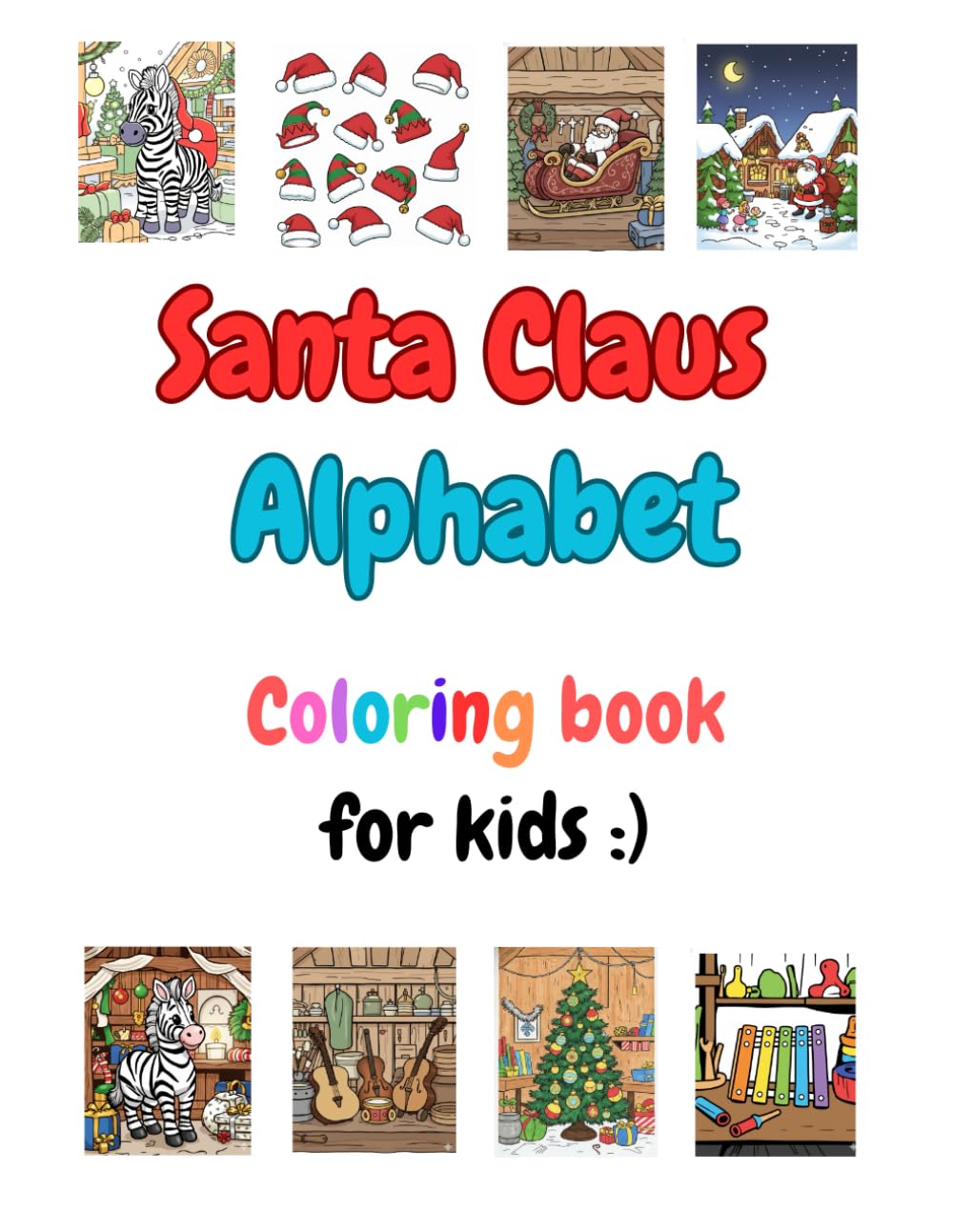 Santa’s Alphabet: A Fun Christmas Coloring Book for Kids Ages 3-6 (Coloring books)