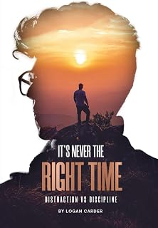 It's Never The Right Time