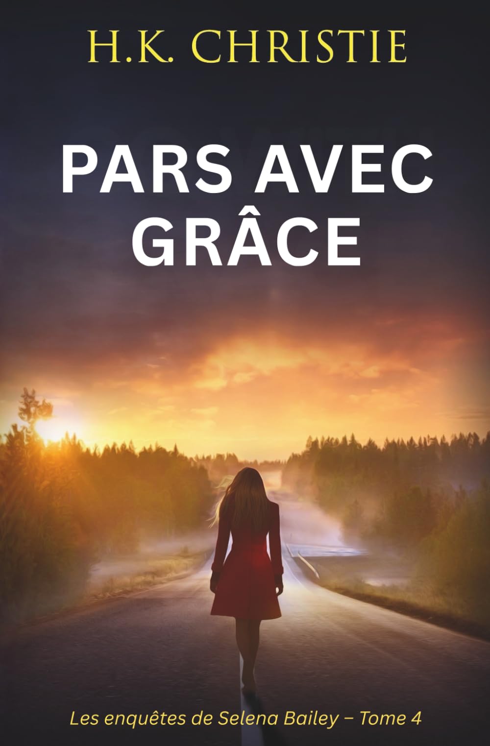 Pars avec grâce (Les enquêtes de Selena Bailey)