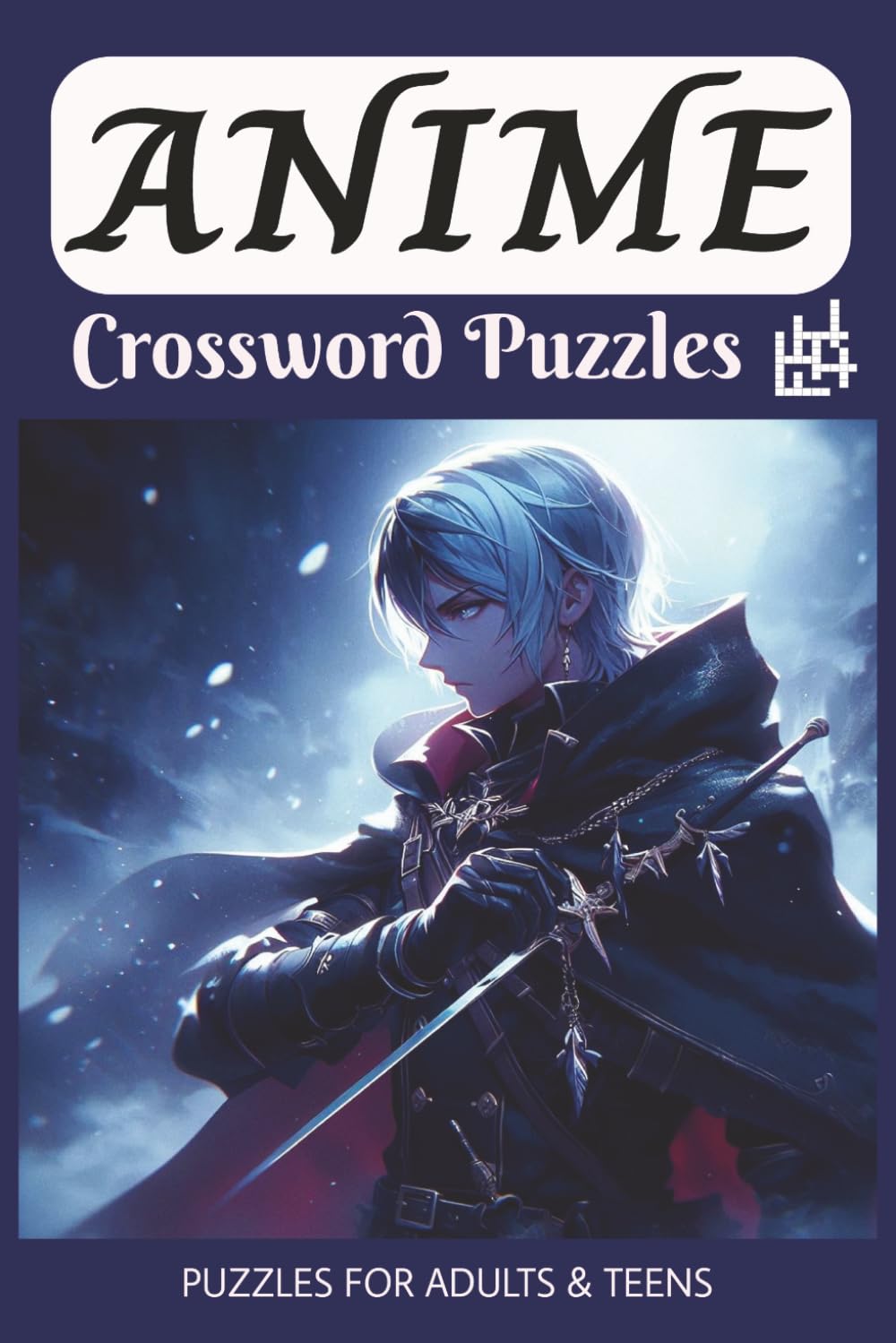 Anime Crossword Puzzle Book: A Fun & Entertaining Anime & Manga-Inspired Brain Workout