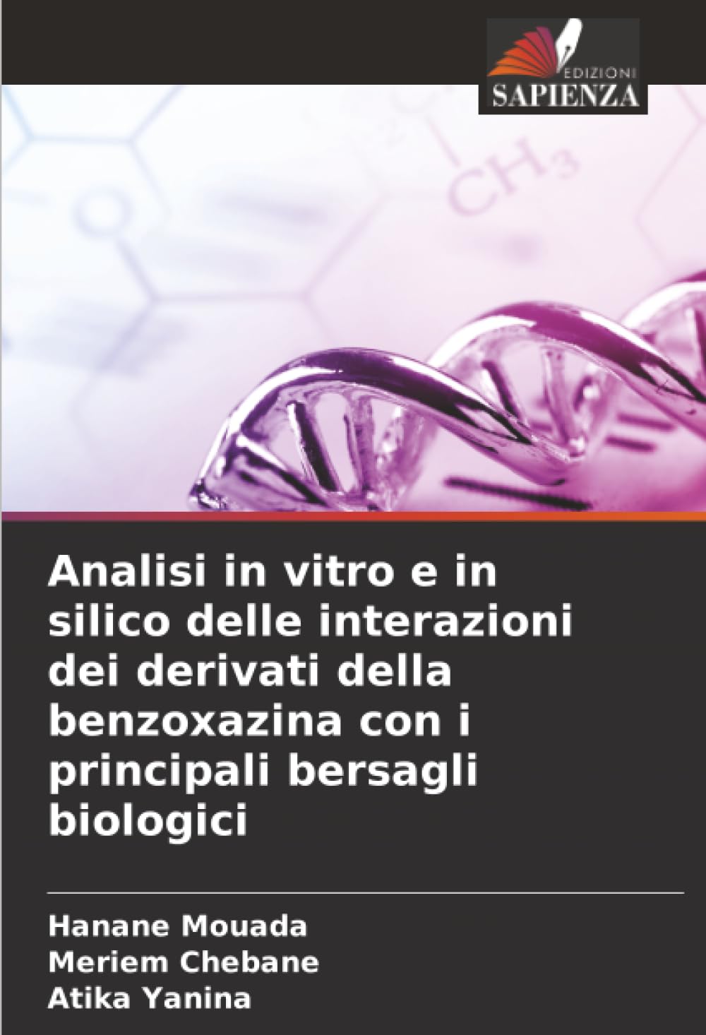 Analisi in vitro e in silico delle interazioni dei derivati della benzoxazina con i principali bersagli biologici