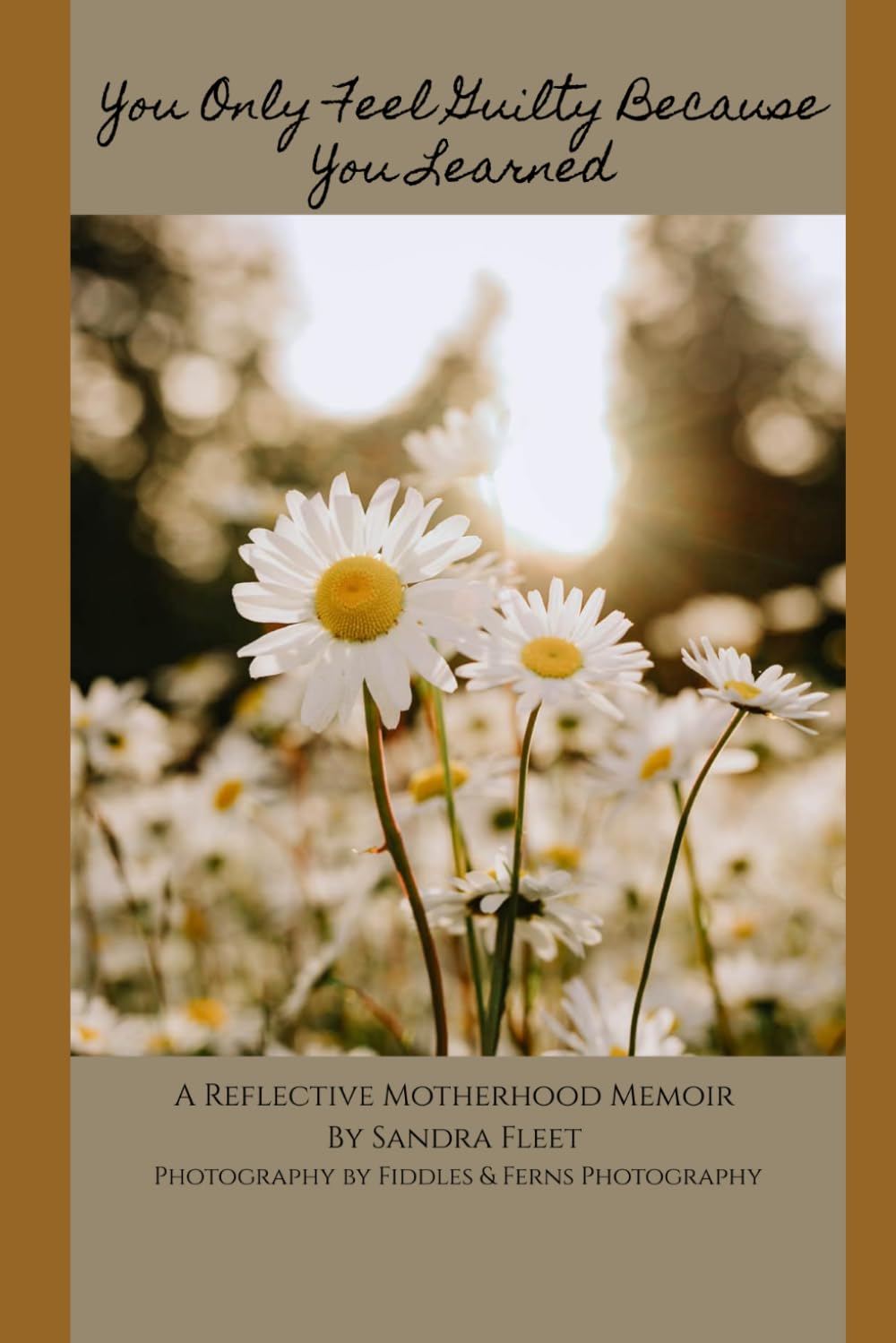 You only feel Guilty Because you Learned (Gentle Parenting Series)