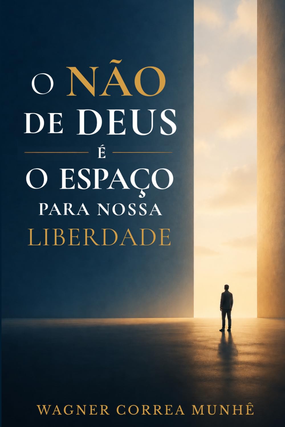 O Não de Deus é o Espaço para Nossa Liberdade