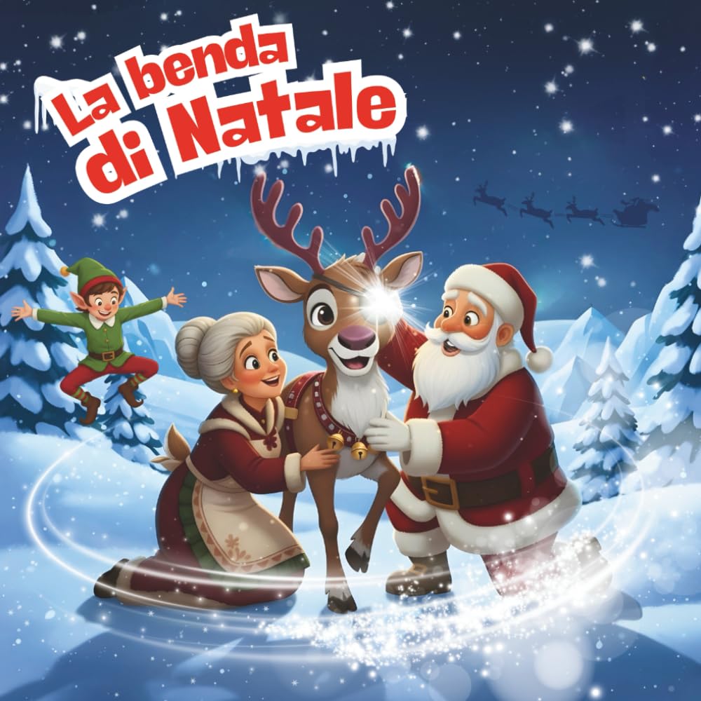 La benda di Natale: libro illustrato per aiutare i bambini a credere in sé stessi e accettare le differenze (I librocchi)