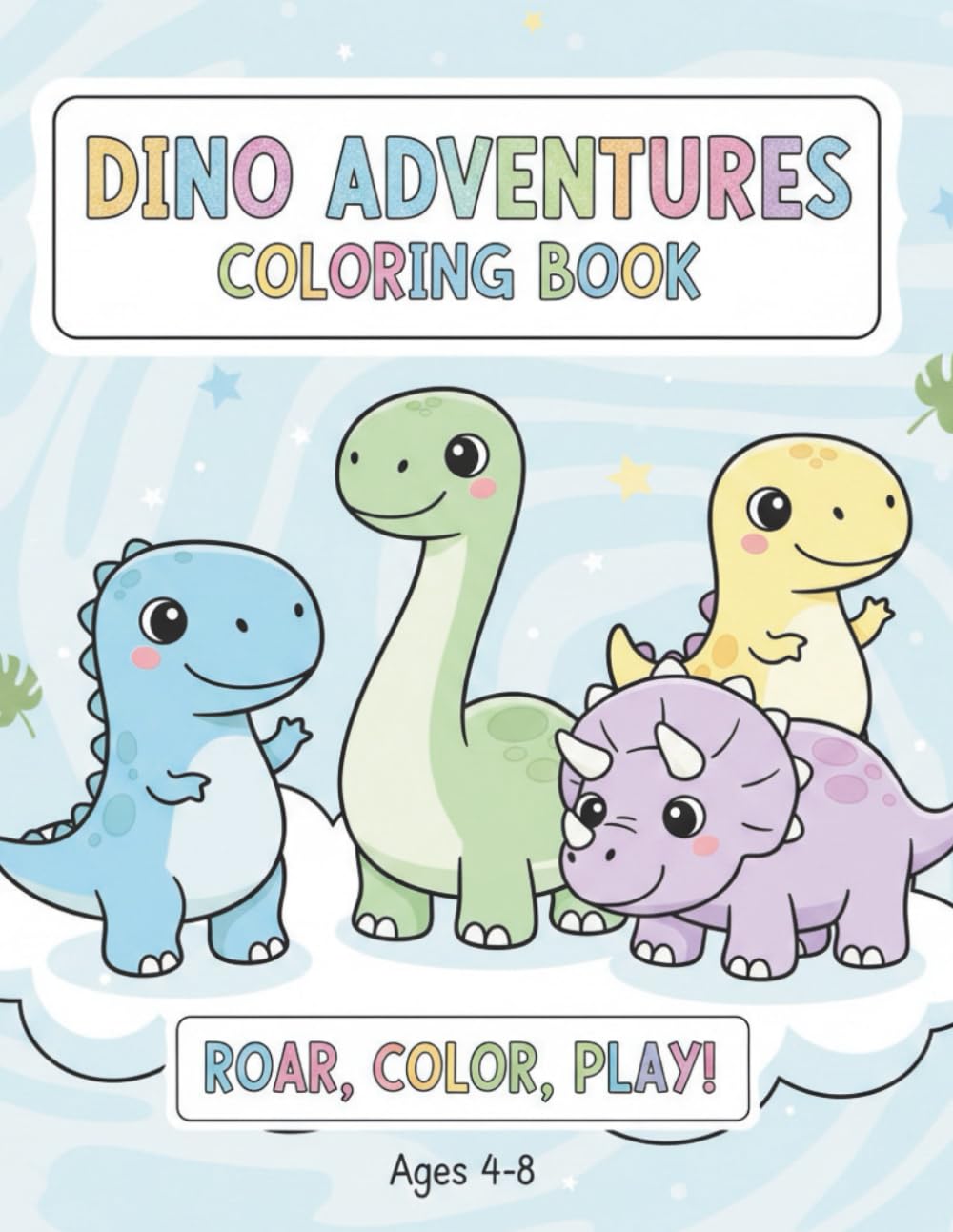 Dino Adventures: Simple and cute dinosaurs coloring book