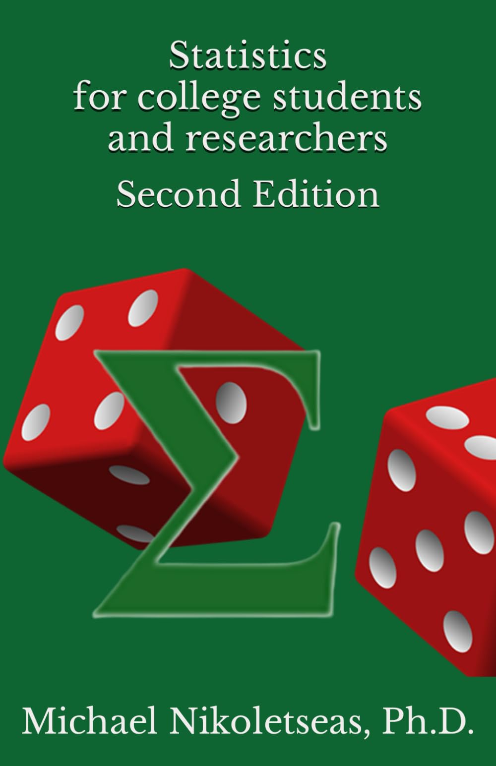 Statistics for college students and researchers: Second Edition (Statistics Textbook)