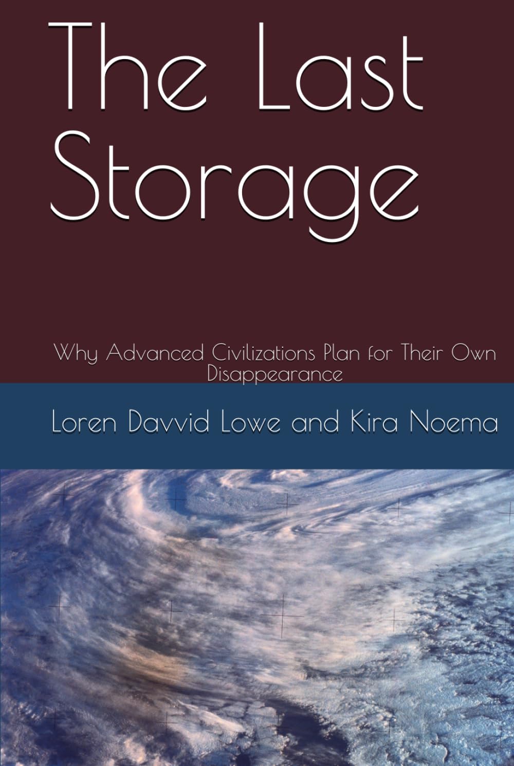 The Last Storage: Why Advanced Civilizations Plan for Their Own Disappearance ("What If" Civilization Questions)