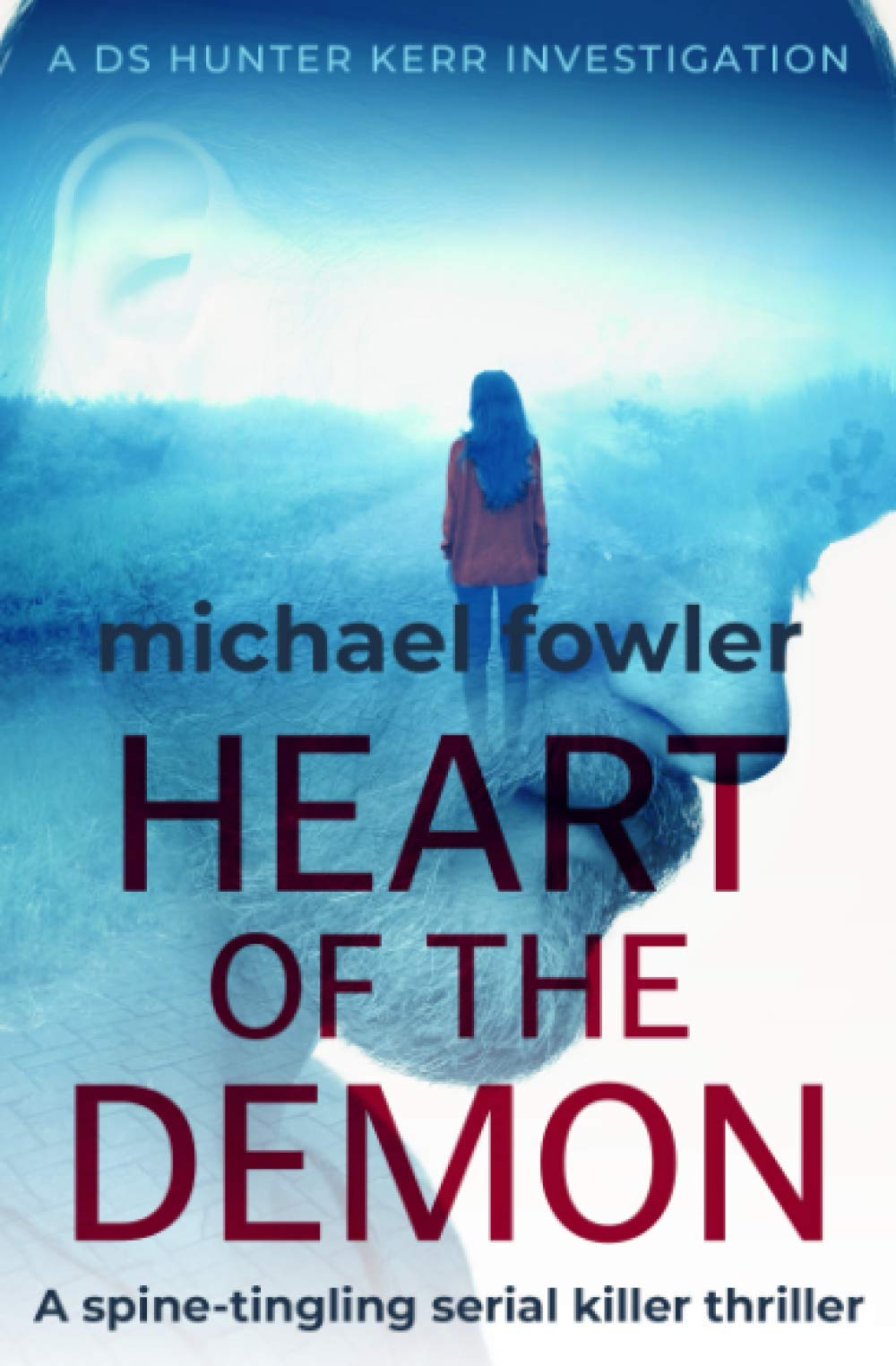 Heart of the Demon: A spine-tingling serial killer thriller: 1 (THE DS HUNTER KERR INVESTIGATIONS)