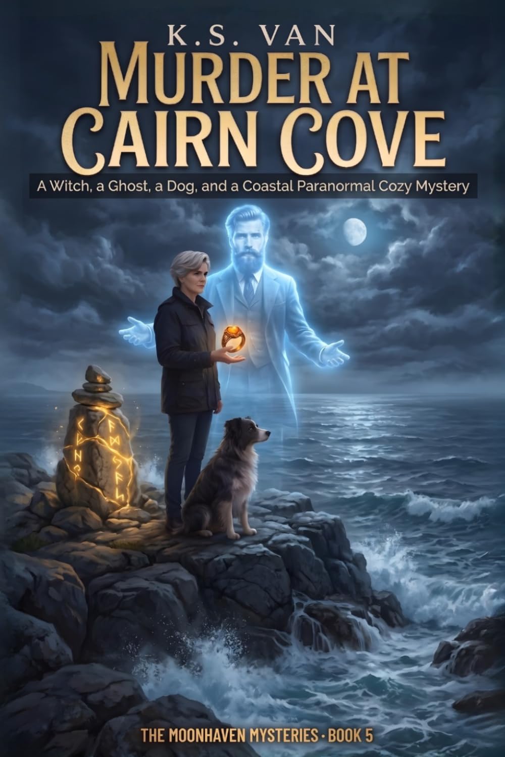 Murder at Cairn Cove: A Witch, a Ghost, a Dog, and a Coastal Paranormal Cozy Mystery The Moonhaven Mysteries Book 5