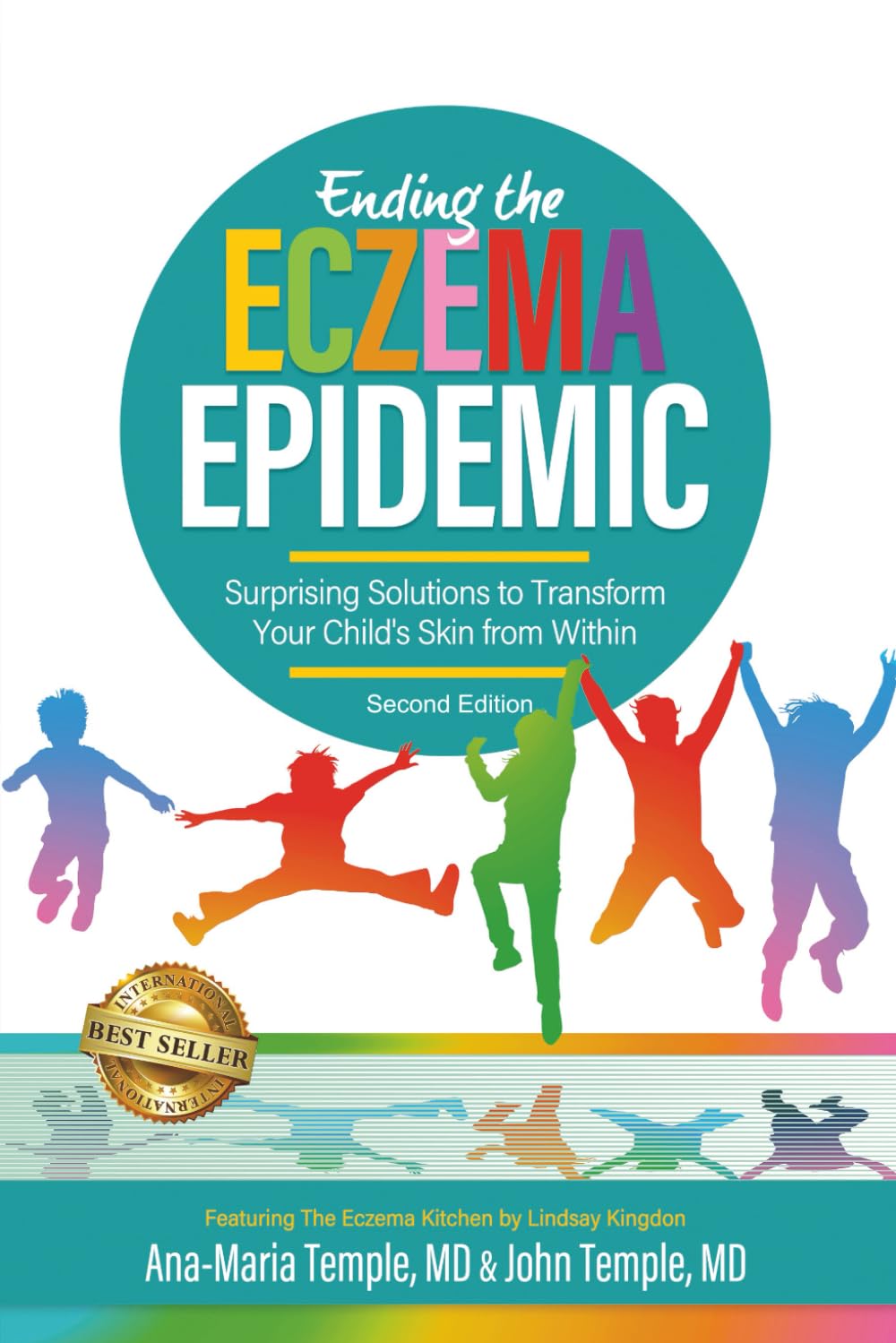 Ending the Eczema Epidemic: Surprising Solutions to Transform Your Child's Skin from Within