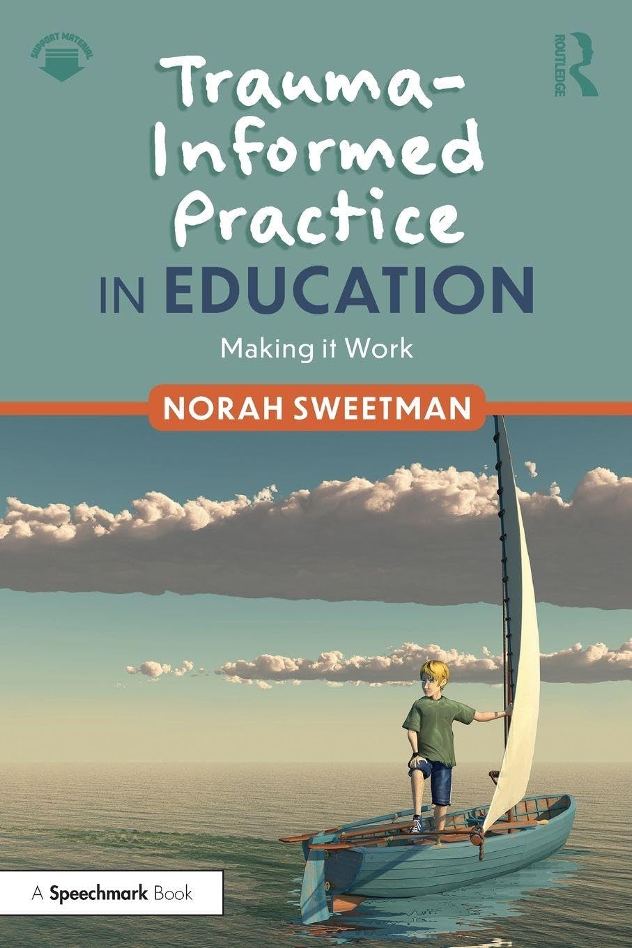 Trauma-Informed Practice in Education: Making it Work