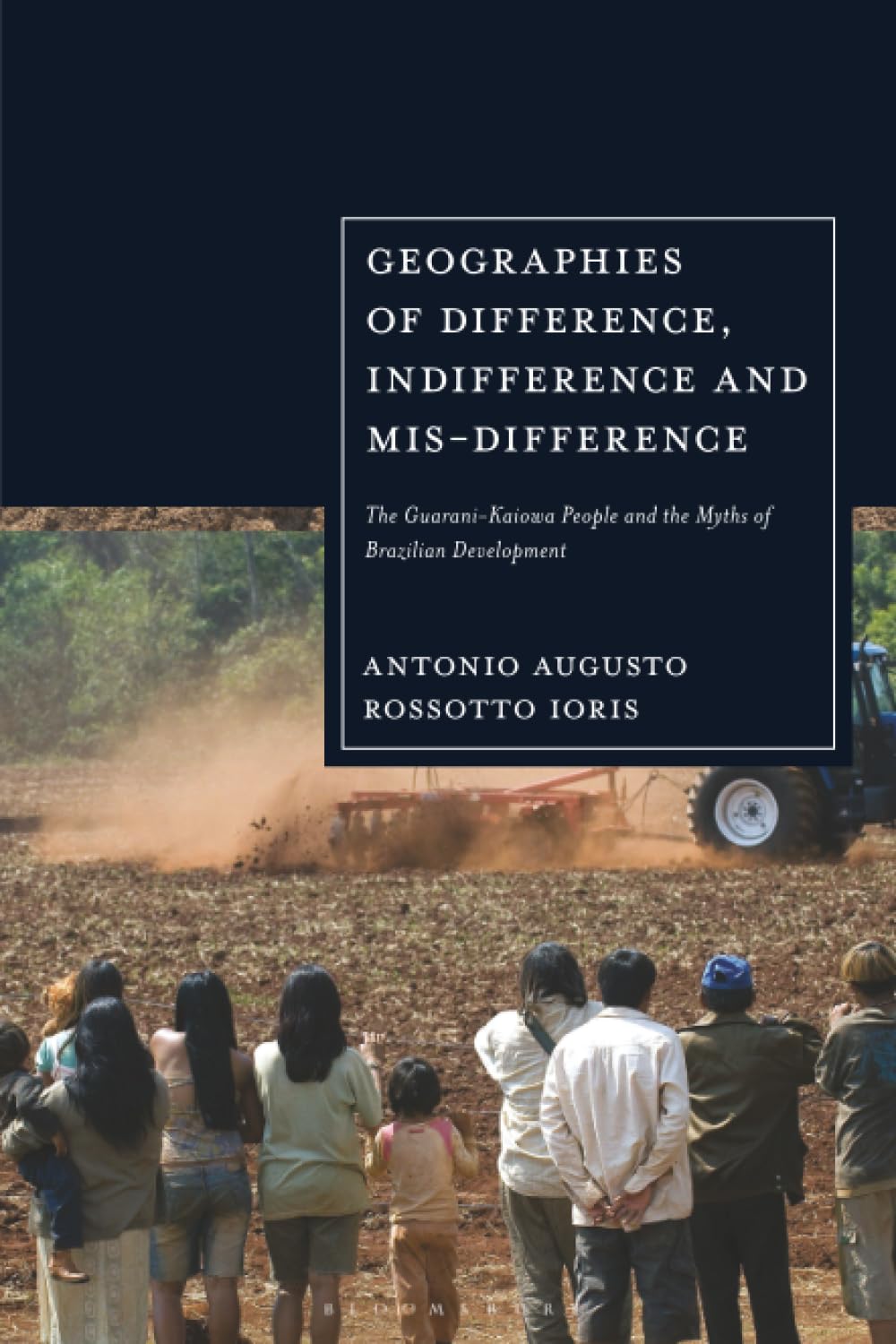 Geographies of Difference, Indifference and Mis-difference: The Guarani-Kaiowa People and the Myths of Brazilian Development
