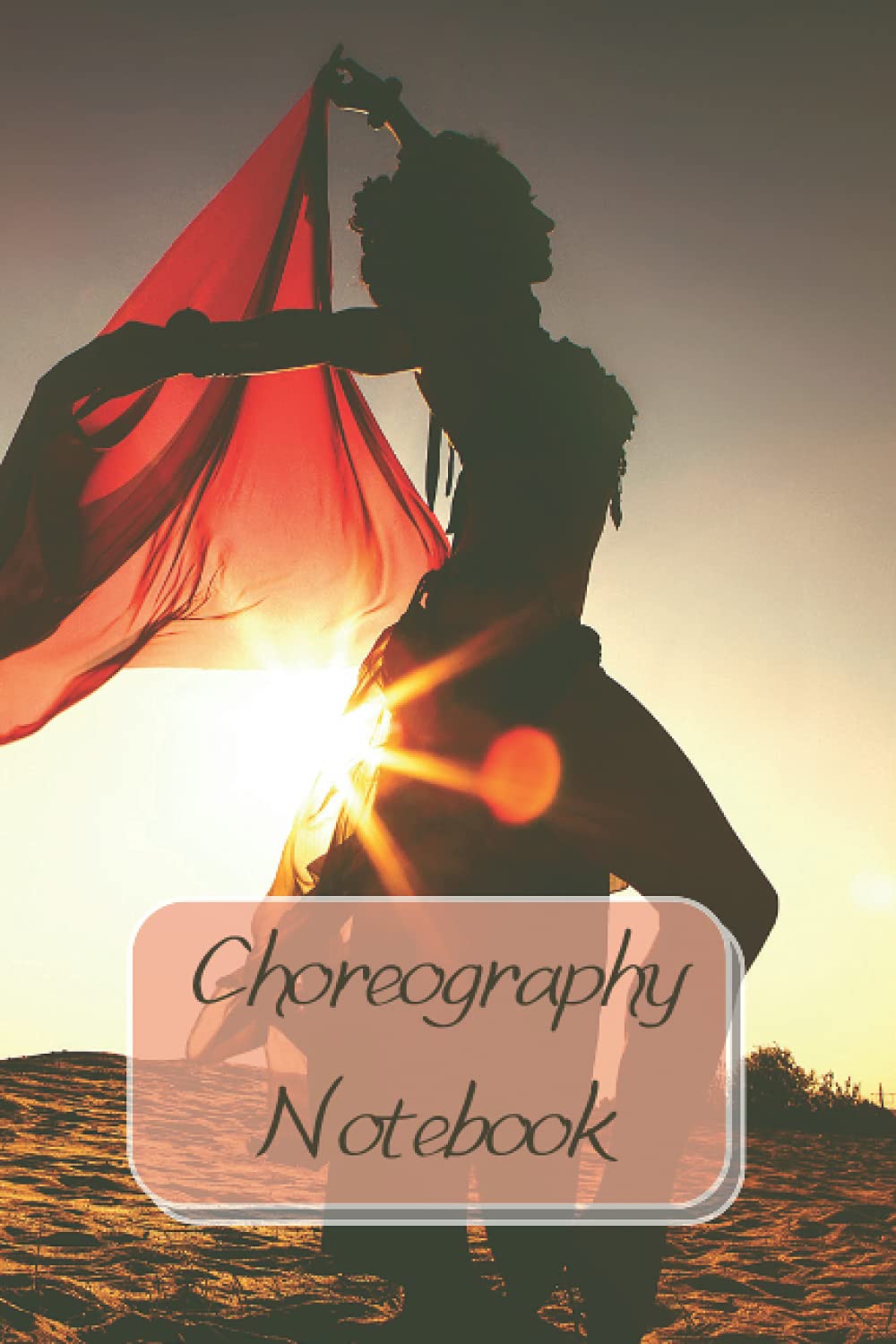 Dance Choreography Notebook: For The Dance Lovers Who Create Their Own Moves