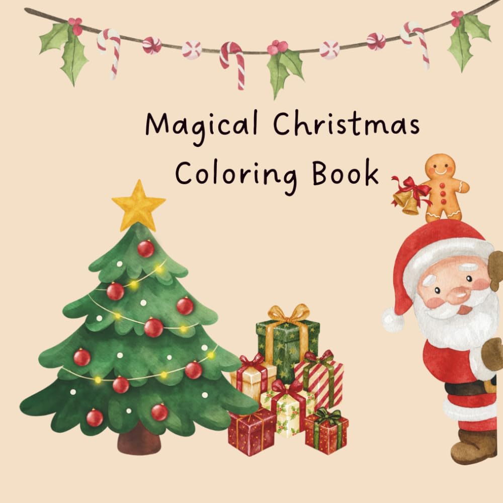 Magical Christmas Coloring Fun: A Holiday Coloring Book for Kids!