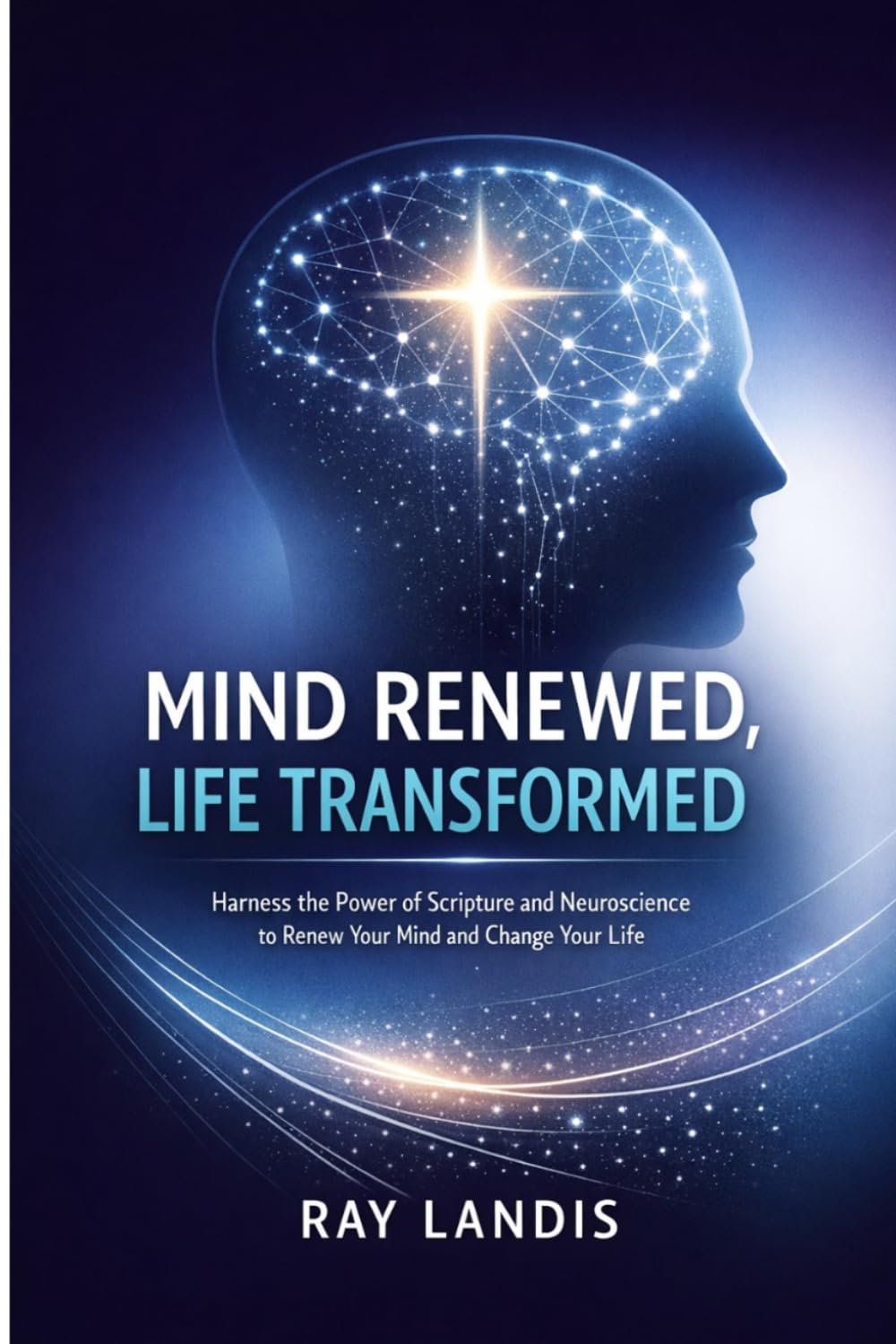 MIND RENEWED, LIFE TRANSFORMED