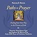 Paths to Prayer: Discover Your Prayer Type and Explore 40 Ways to Pray from 2000 Years of Christian Tradition