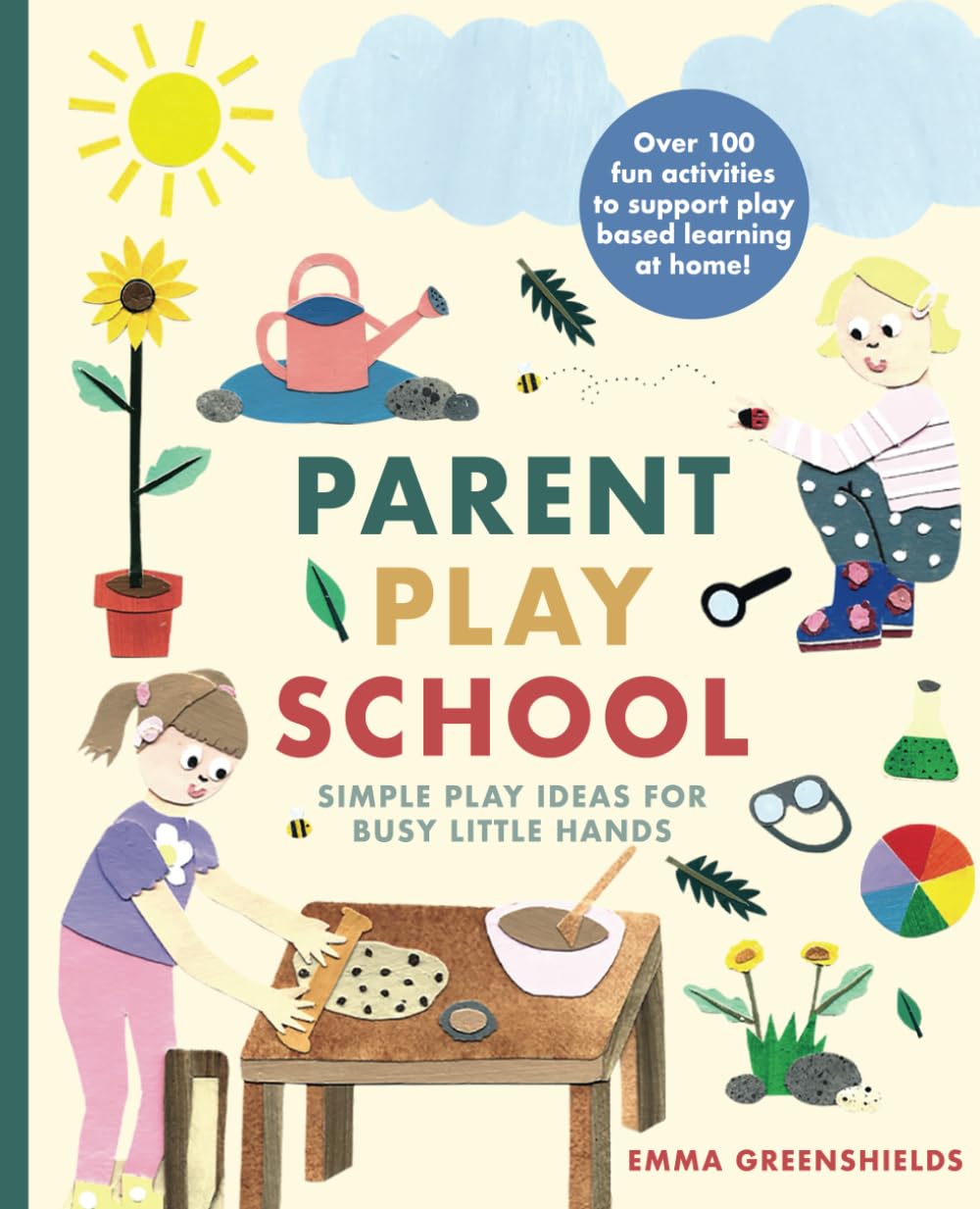 Parent Play School: Simple play ideas for busy little hands