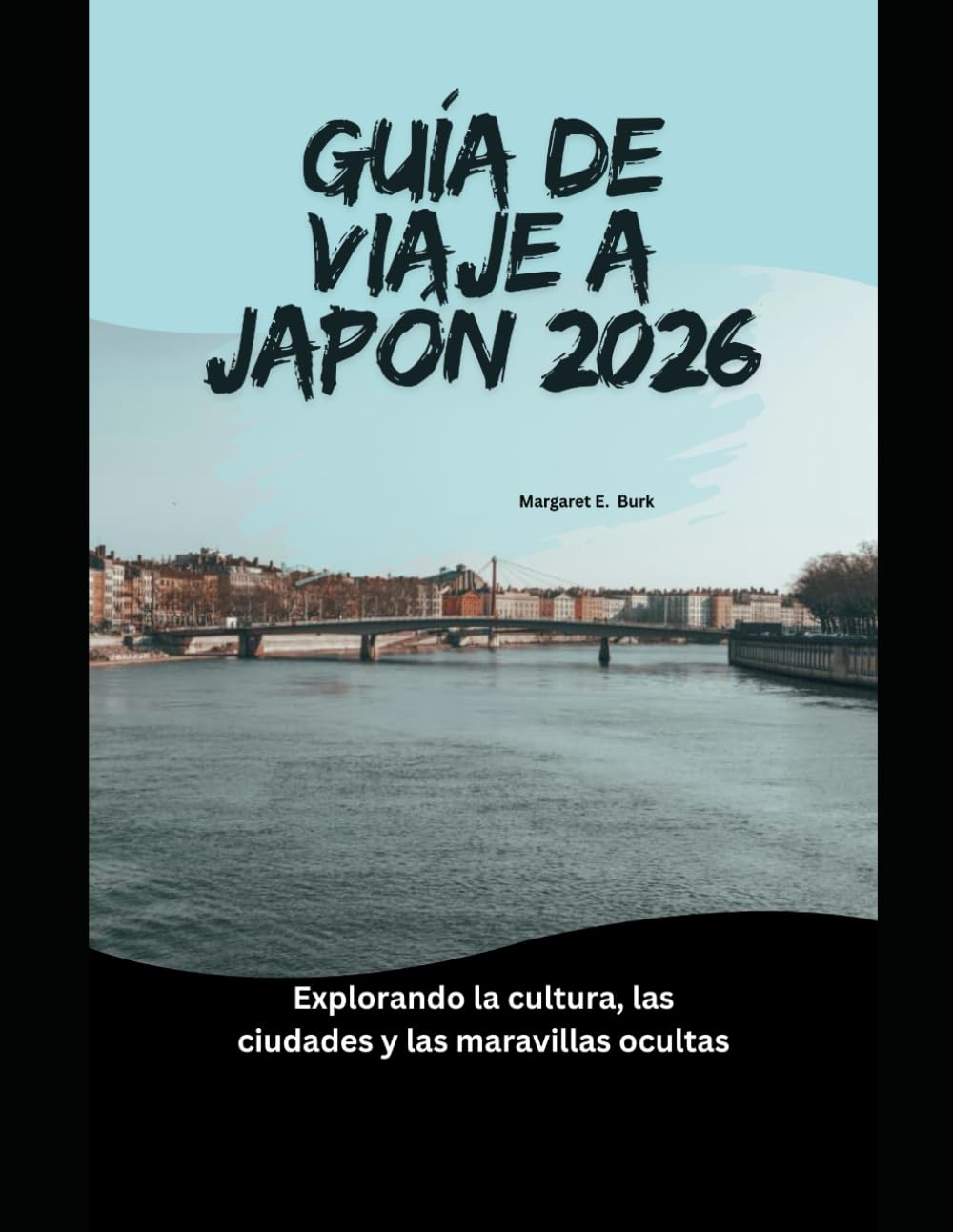 Guía de viaje a Japón 2026: Explorando la cultura, las ciudades y las maravillas ocultas (WorldSmart Travel Guide Series 2026)