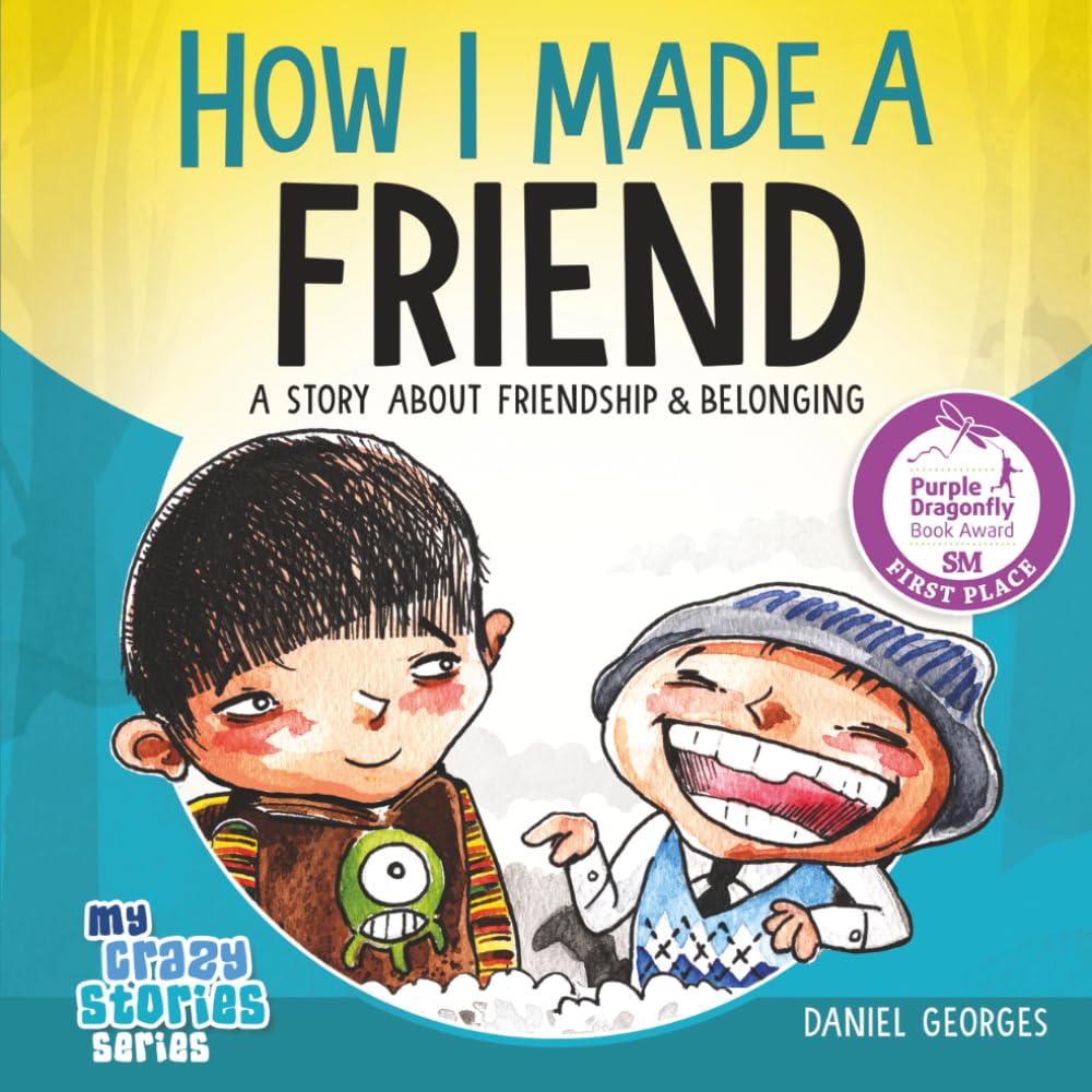 How I Made A Friend (My Crazy Stories SERIES)