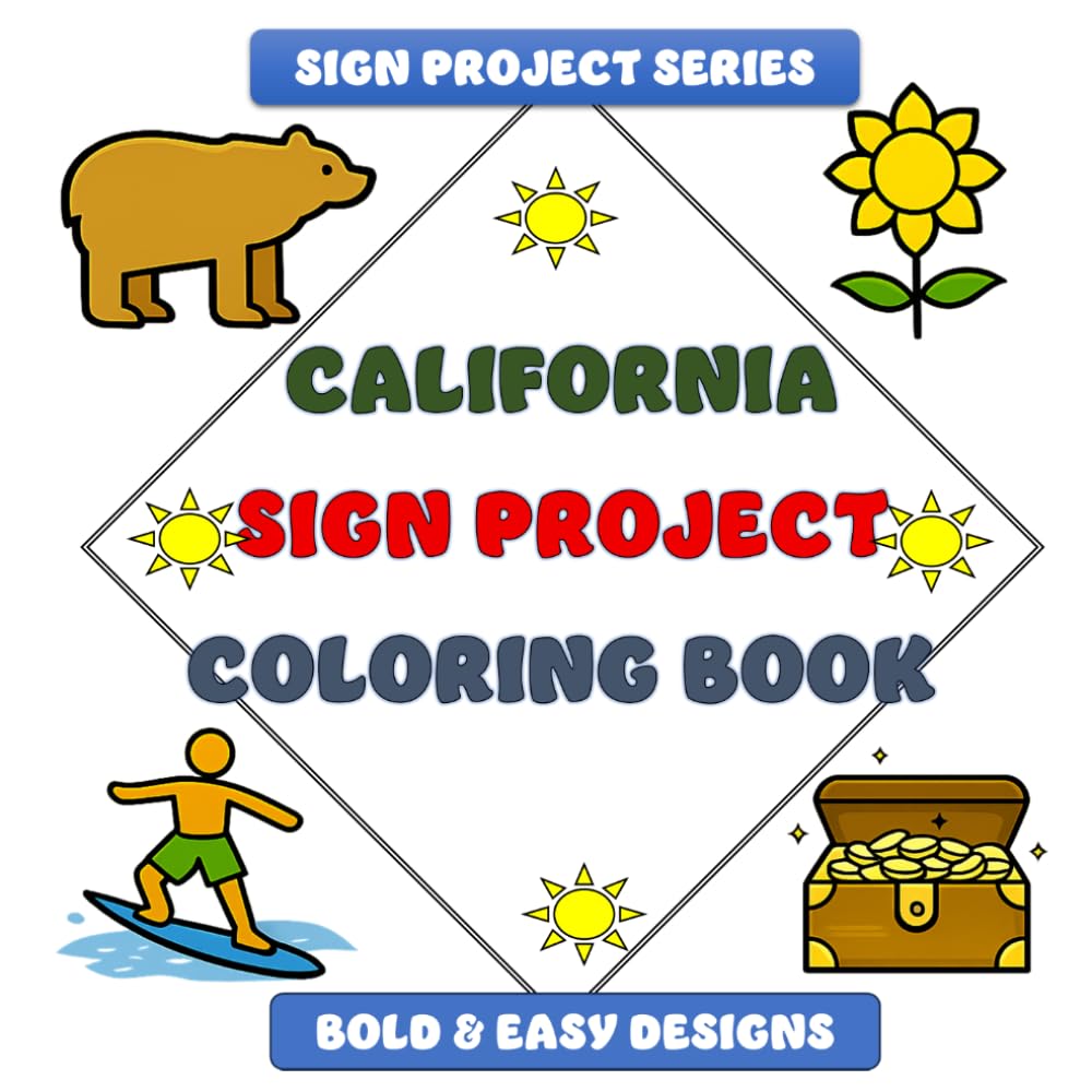 California Sign Project Coloring Book: Bold & Easy Designs