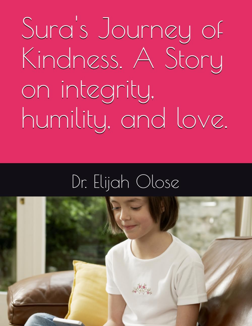 Sura's Journey of Kindness. A Story on integrity, humility, and love.