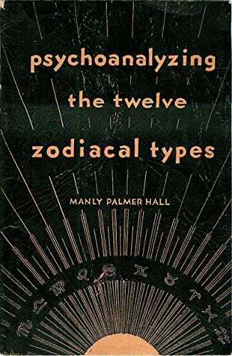 Psychoanalyzing the Twelve Zodiacal Types (English...