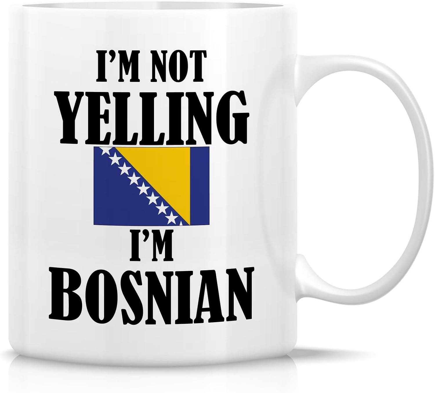 Retreez Funny Bosnian Mug - I'm Not Yelling I'm Bosnian 11 Oz Ceramic Coffee Mugs - Funny, Sarcasm, Sarcastic, Inspirational Bosnia birthday gifts for Bosnian friends, coworkers, men women dad mom bro