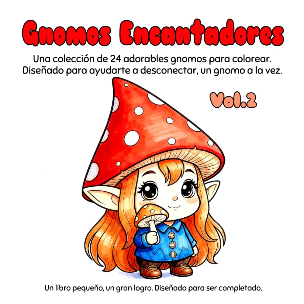 Gnomos Encantadores Vol.2: Una colección de 24 adorables gnomos para colorear. Diseñado para ayudarte a desconectar, un gnomo a la vez.