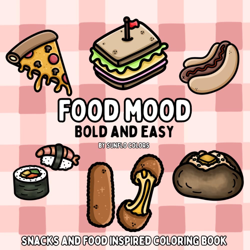 Food Mood: Snacks and Food Inspired Bold and Easy Coloring Book for Adults or Kids