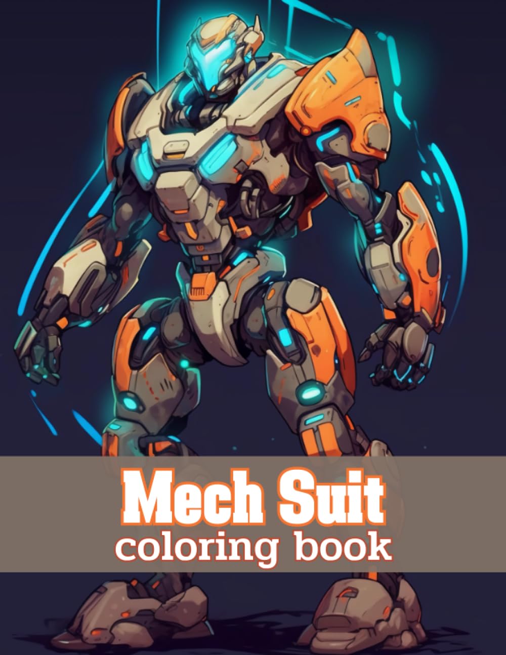 Mech Suit Coloring Book: "Get ready for an epic adventure into the world of towering machines with our Mech Suit Coloring Book!