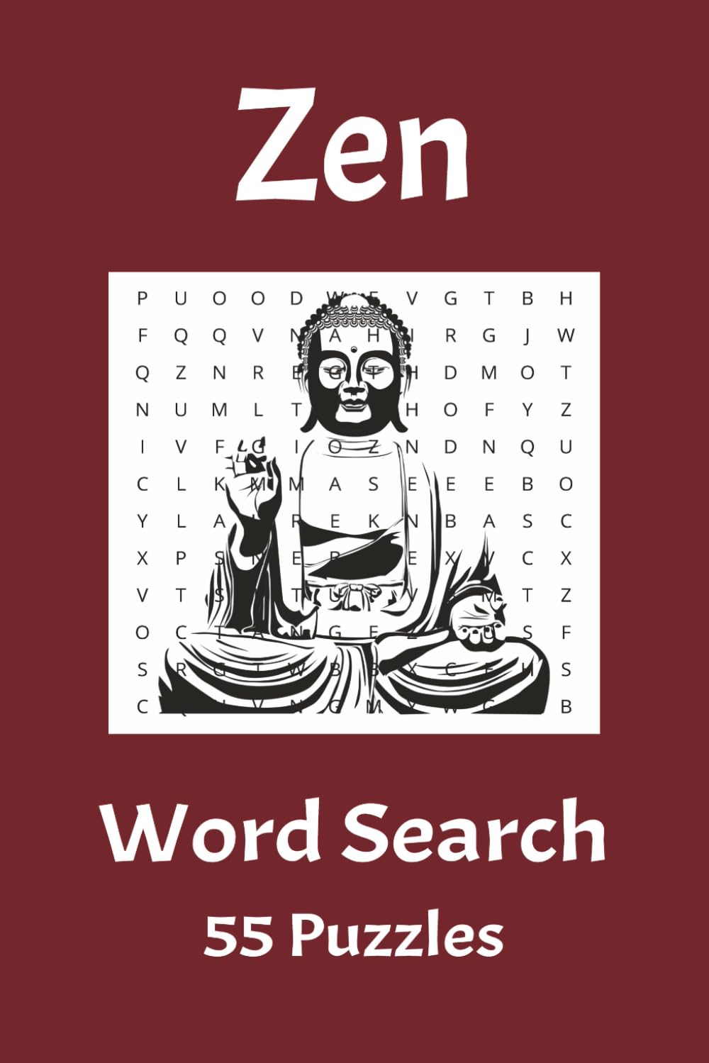 Zen Word Search: Word searches with Easy-to-Read Print about Zen, Peace, Tranquility and More | 6x9 inches, 110 Pages | 55 Puzzles... Gift for Vacations, Holidays and leisure time