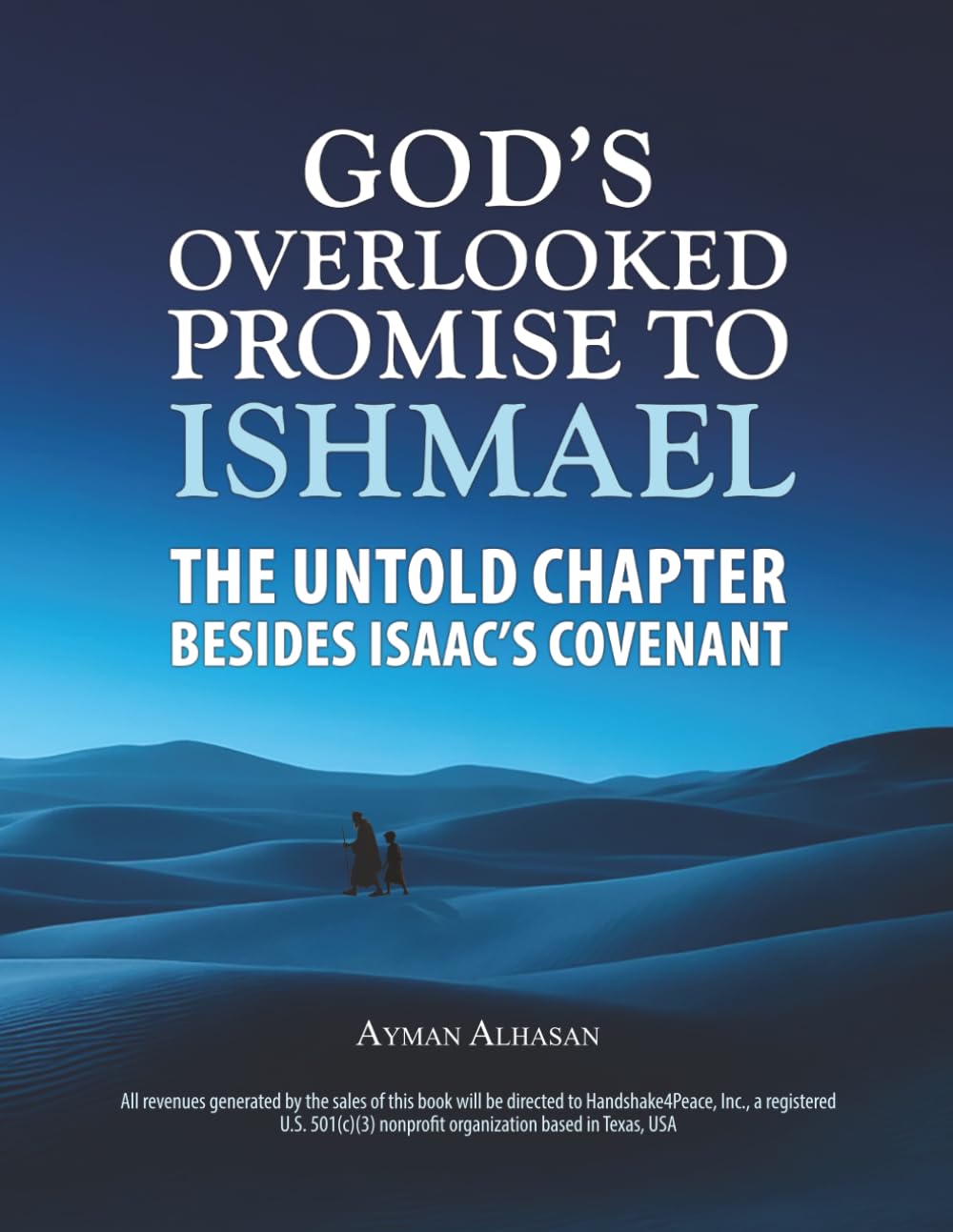 God's Overlooked Promise to Ishmael: The Untold Chapter Besides Isaac's Covenant
