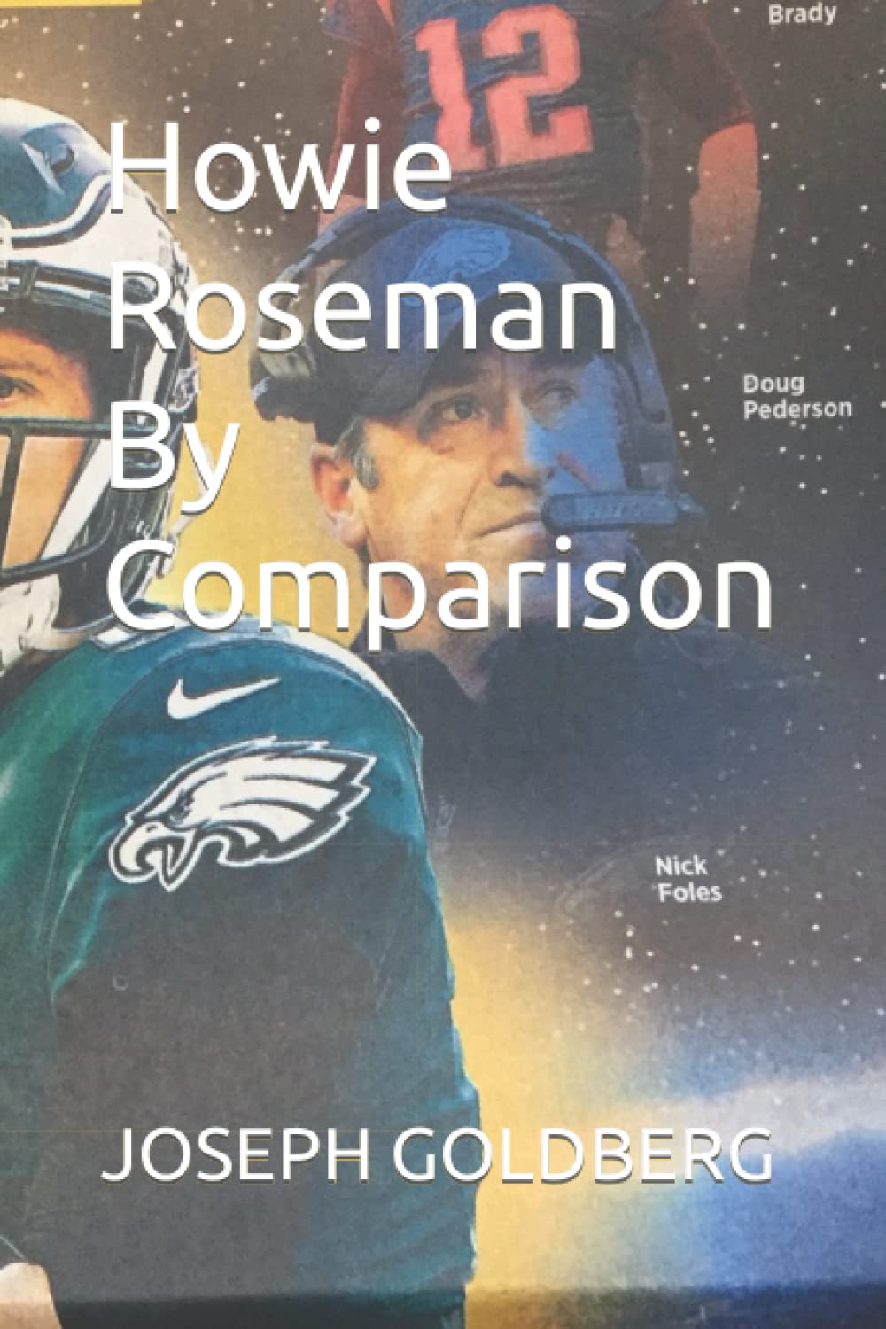 NFL Front Office Strategy: A Comparison Study of Howie Roseman's Management