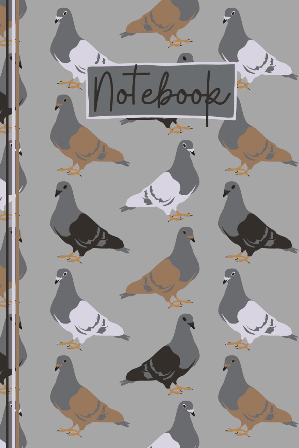 Pigeon Notebook: Cute Pigeon Lined Journal, The Perfect Novelty Pigeon Gift for a Pigeon Fancier, Anyone who Loves Pigeons, Birds or Pigeon Keeping - Grey
