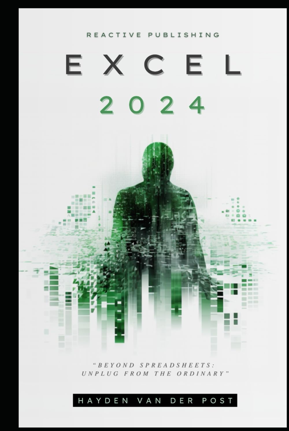Excel 2024: Python, Pivots & More: Your Comprehensive Excel Guide For The Year 2024