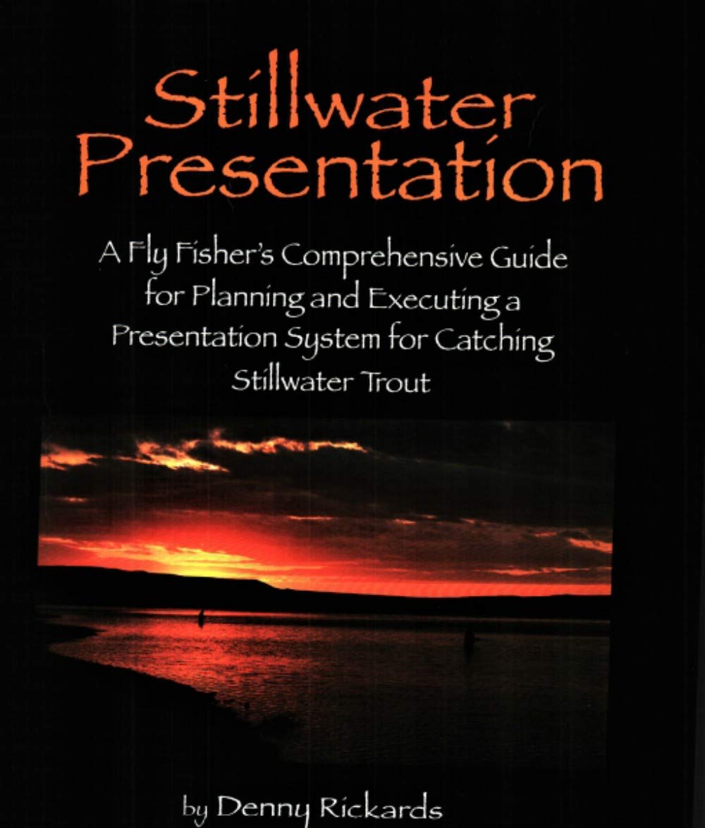 Buy Denny Rickards Author of Fly Fishing Stillwater's for Trophy Trout