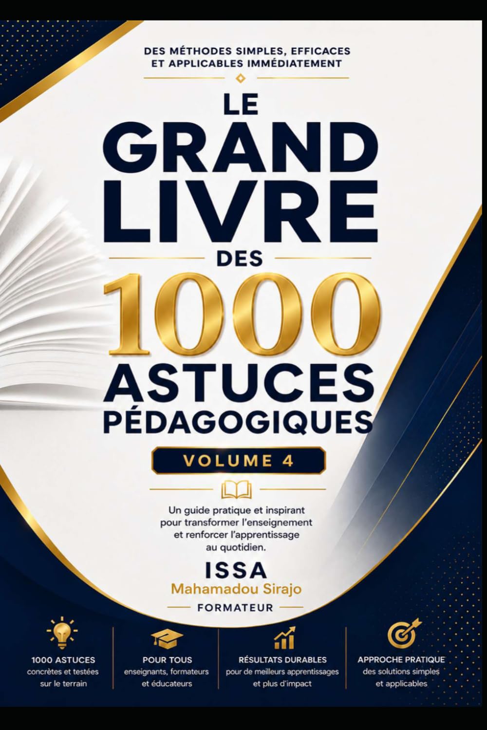 1000 ASTUCES POUR FORMATEURS & FACILITATEURS: VOLUME 4 : Les Techniques d’Animation Avancées