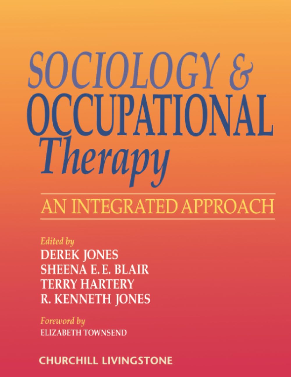 Sociology and Occupational Therapy: An Integrated Approach