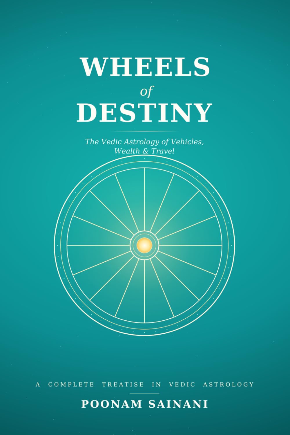 Wheels of Destiny: The Vedic Astrology of Vehicles, Wealth & Travel