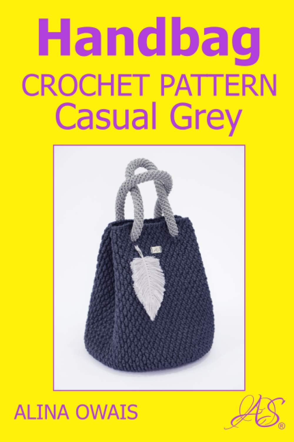 Handbag Crochet Pattern: Casual Grey (Bags Crochet Patterns)