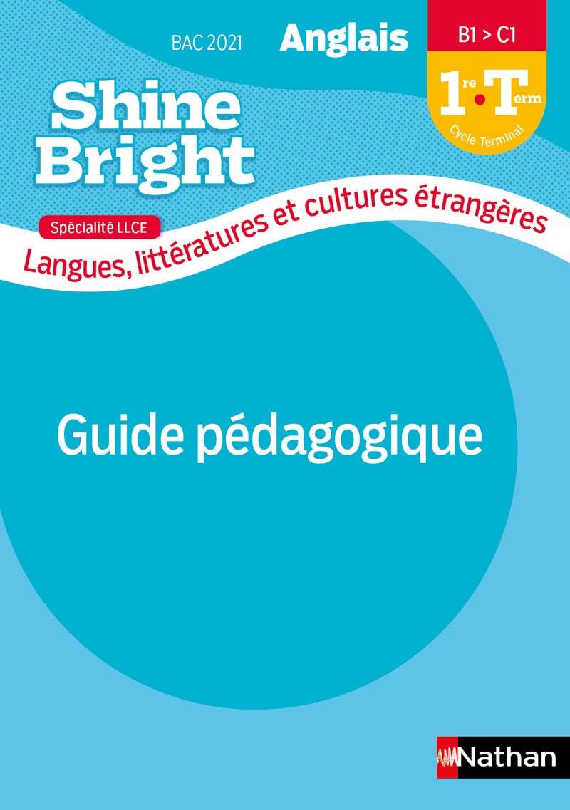 Shine Bright 1re/Terminale LLCE Livre du Professeur: Guide pédagogique
