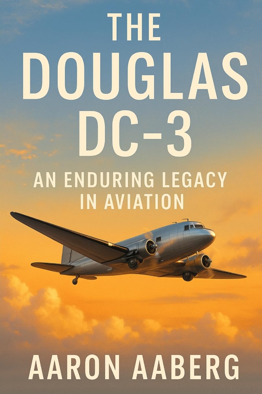 The Douglas DC-3: An Enduring Legacy in Aviation