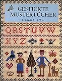  Gestickte Mustertücher.